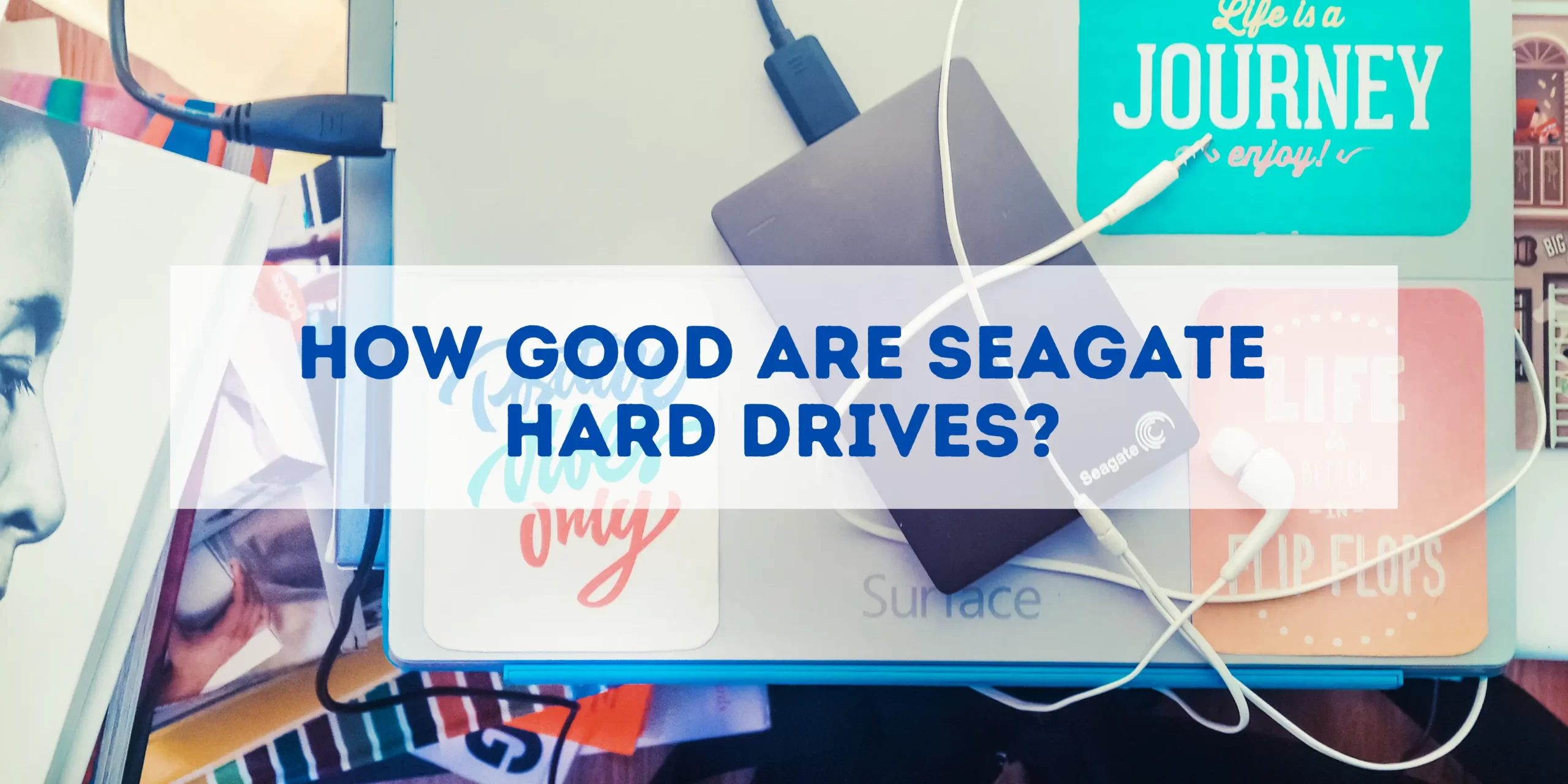 are seagate hard drives good