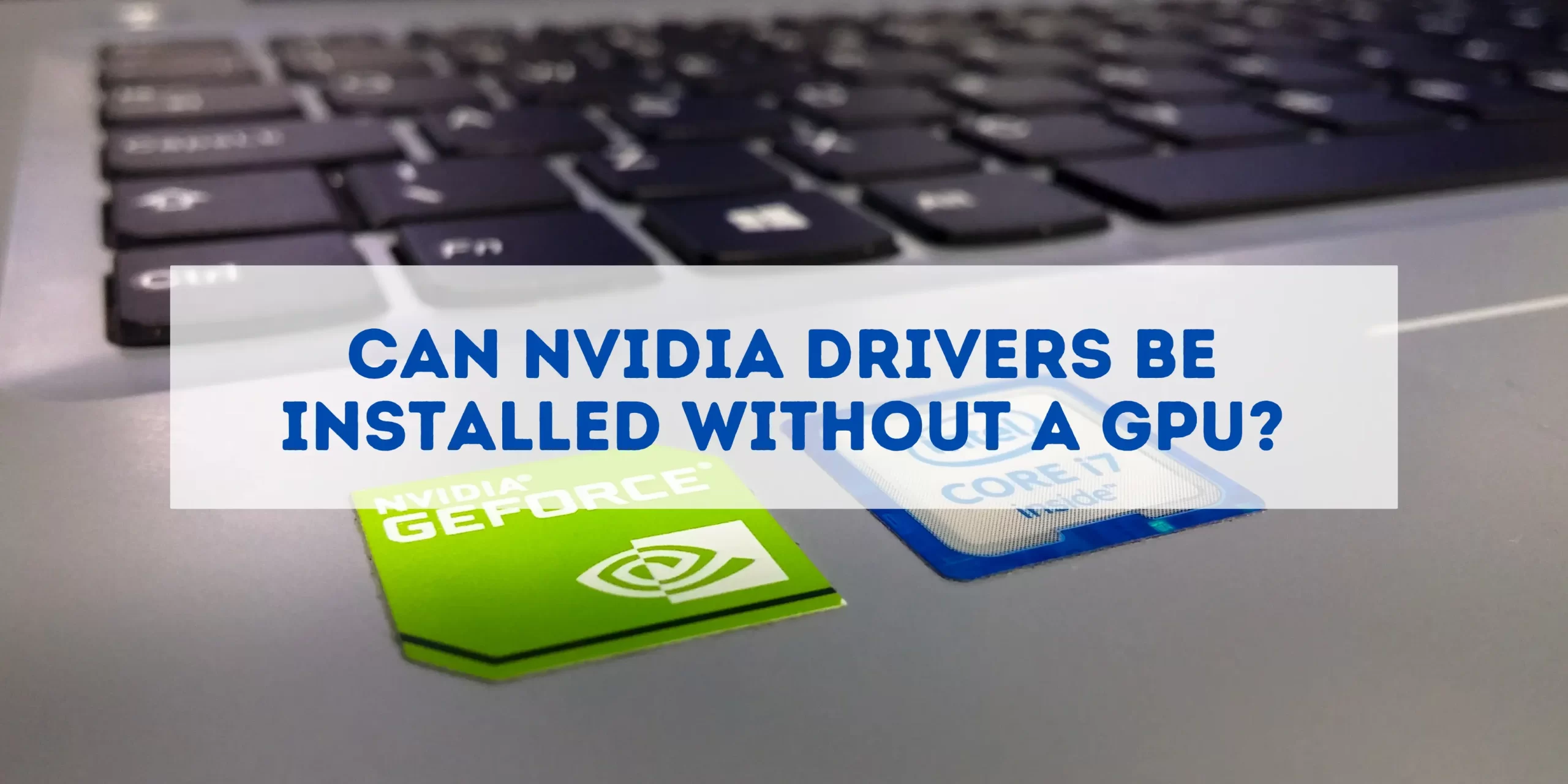 install nvidia driver without gpu