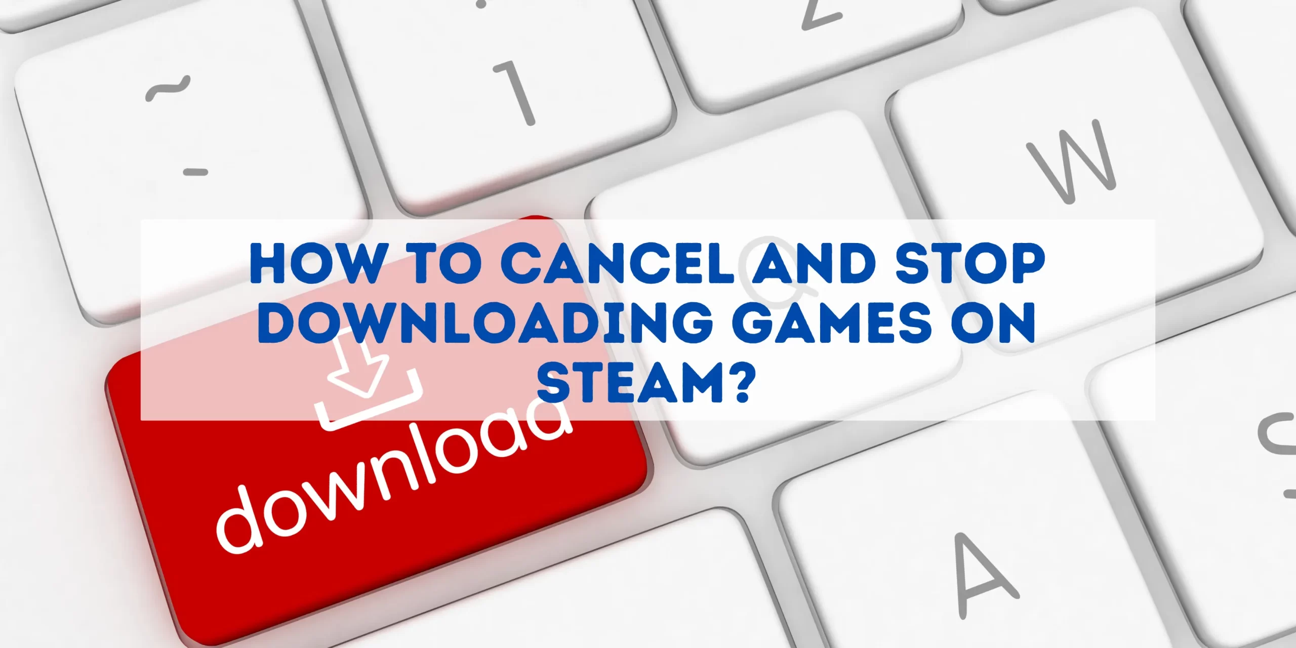 steam cancel download