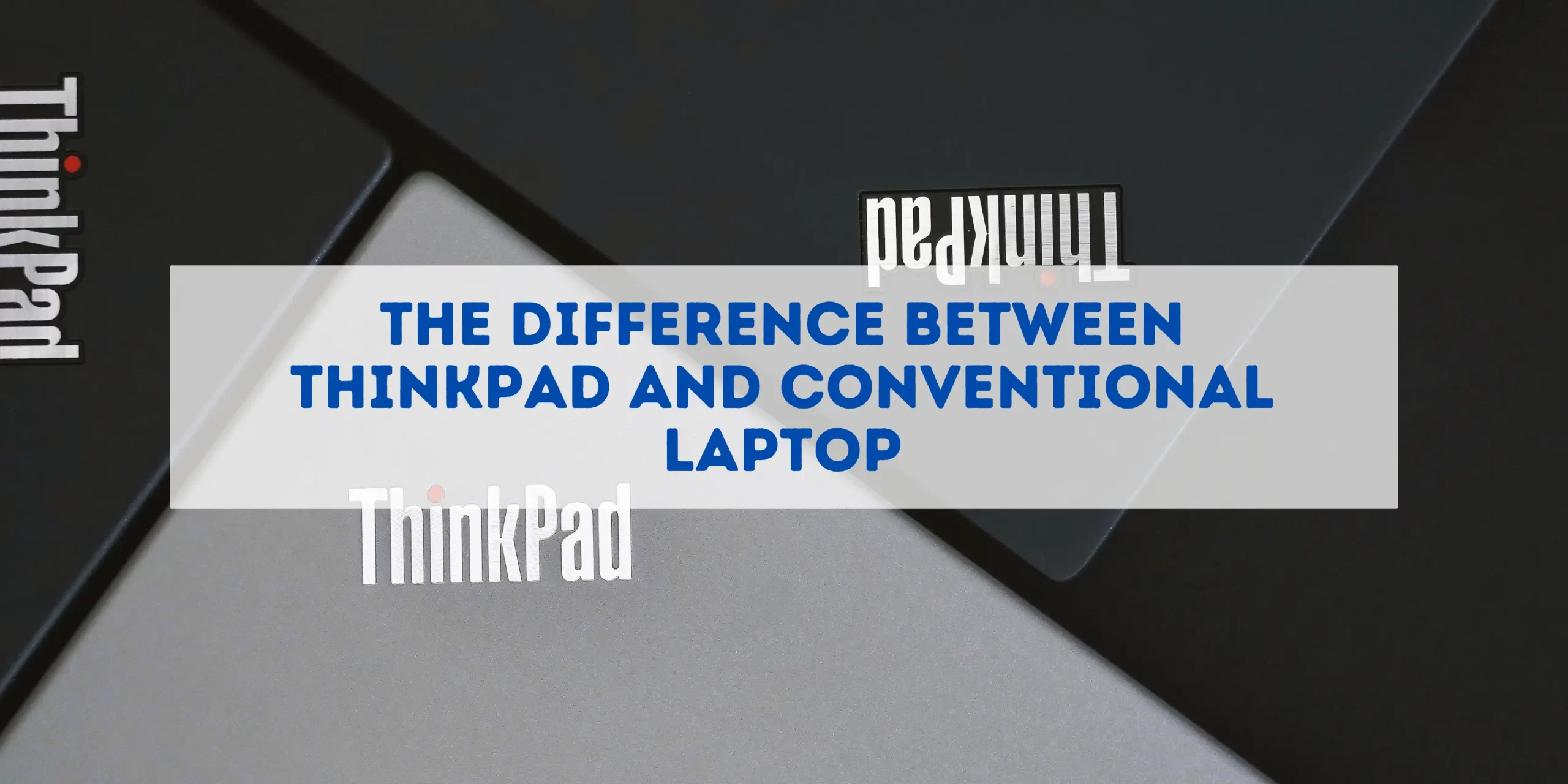thinkpad vs laptop
