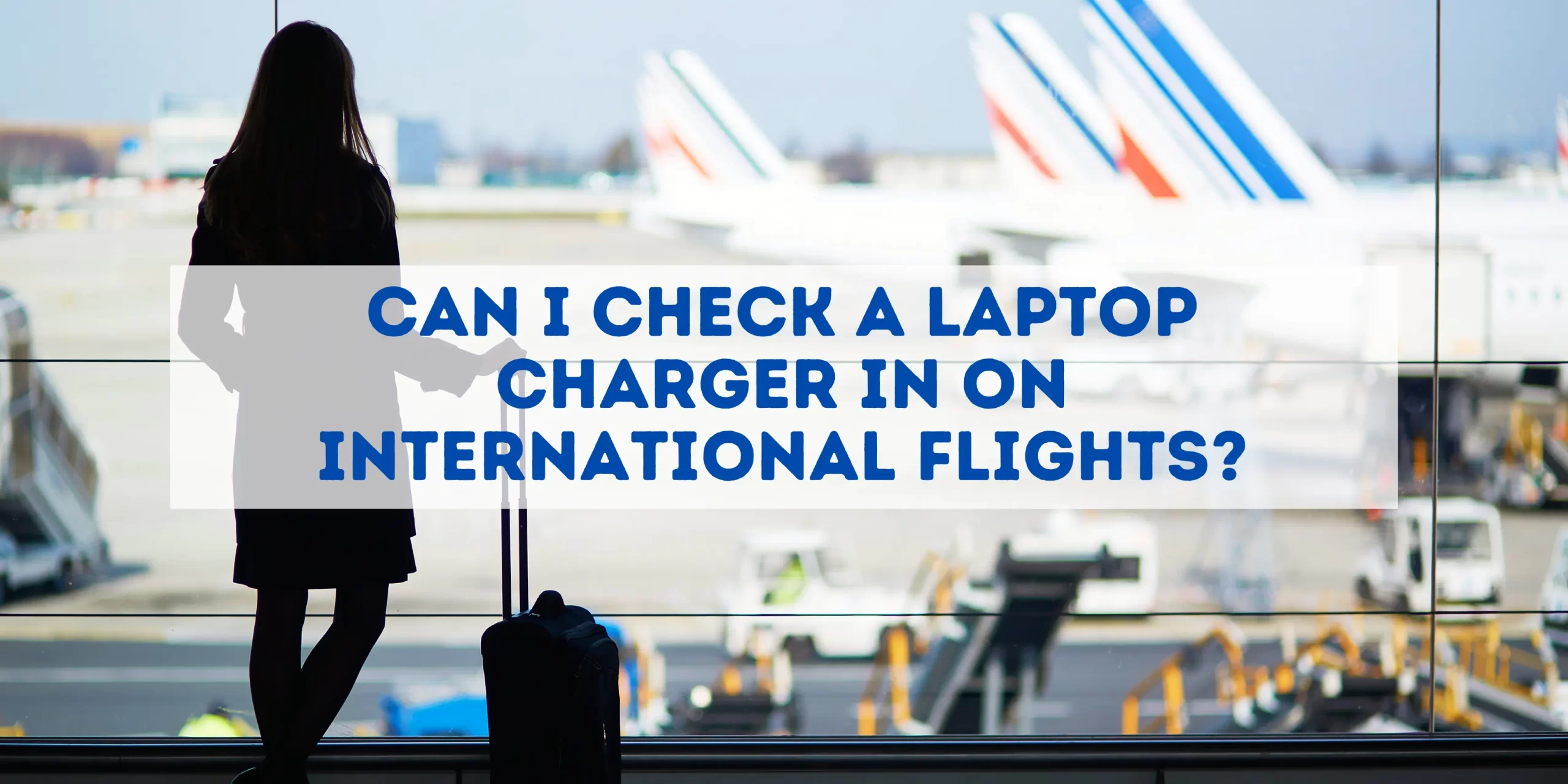 can i take my laptop charger on a plane