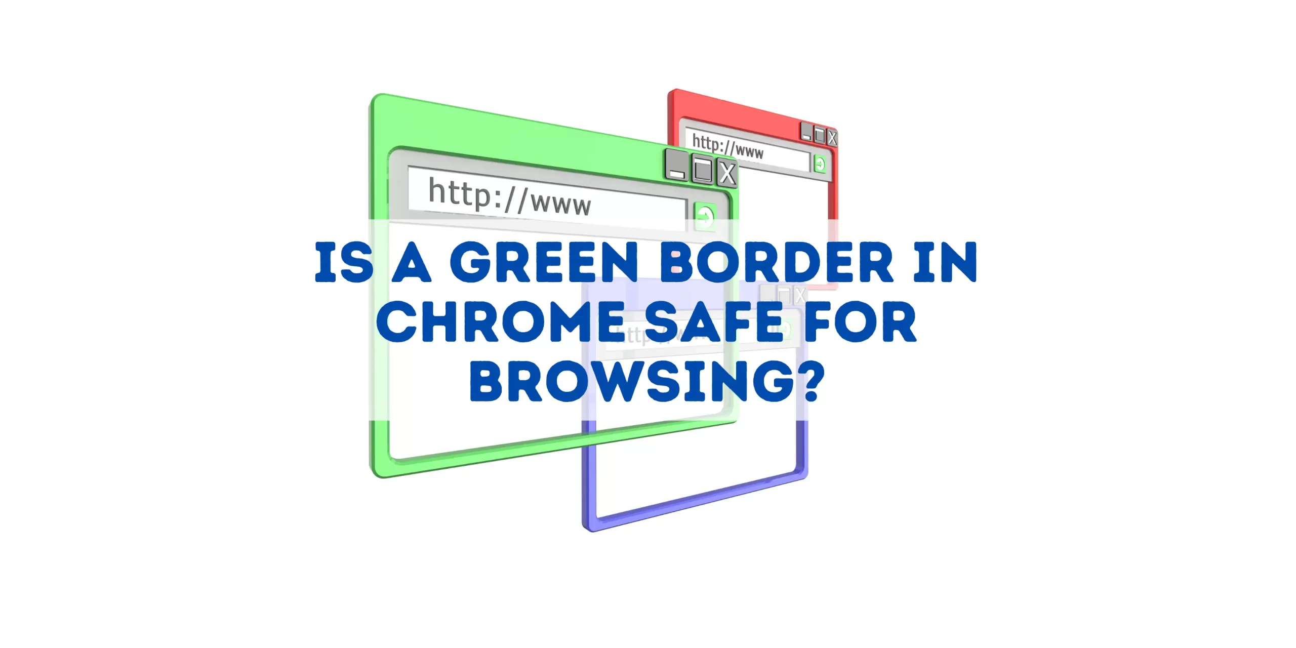 chrome browser green border