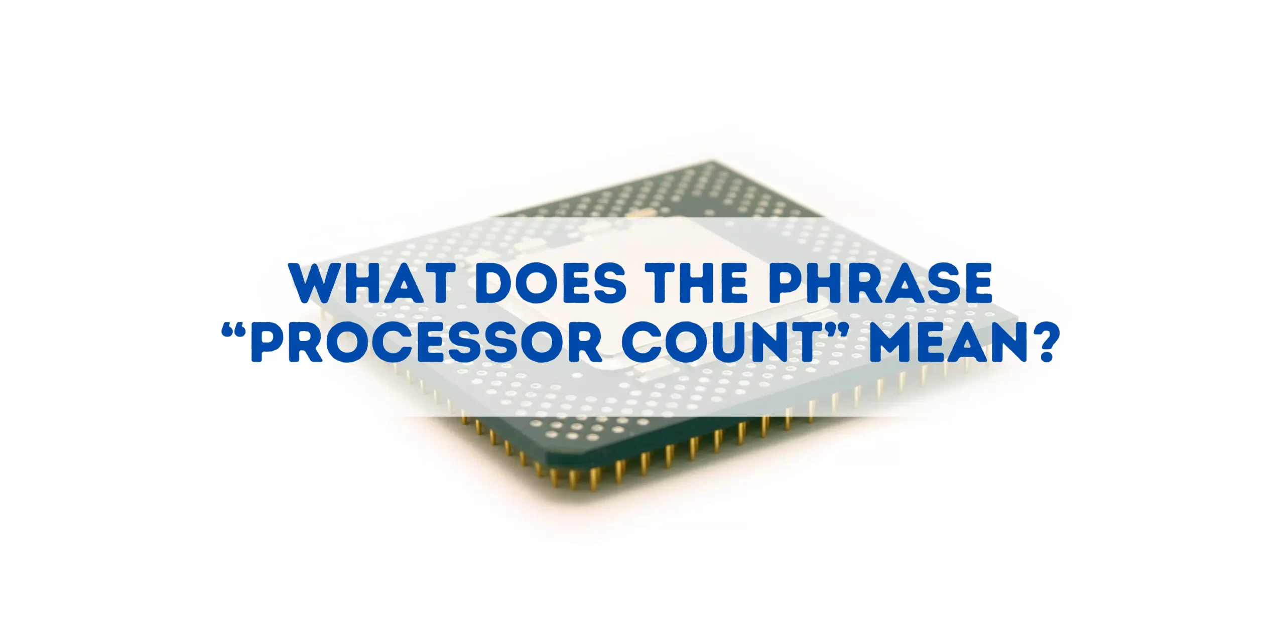 processor count meaning